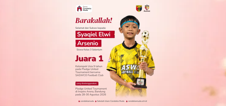 Syaqiel Elwi Arsenio, siswa kelas 3 SD Islam Cendekia Muda, meraih Juara 1 Pledge United Tournament kategori usia 9 tahun.